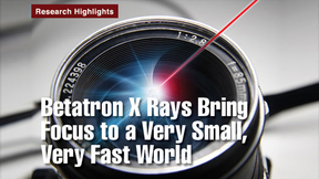 Article title: Betatron X Rays Bring Focus to a Very Small, Very Fast World